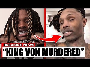 The Final 48 Hours of King Von..