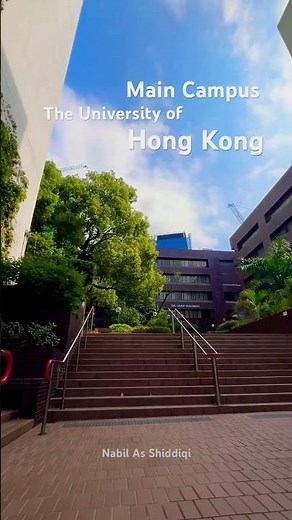 The University of Hong Kong (HKU) Main Campus : History & Innovation at Hong Kong’s Top University