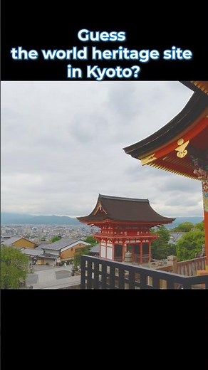 #2 Guess the world heritage site in Kyoto! ⛩️