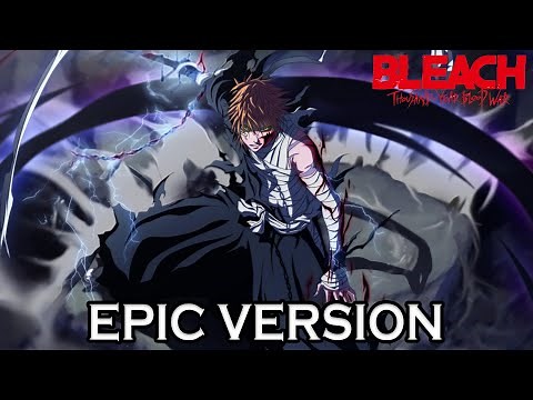 BLEACH TYBW - Invasion | EPIC VERSION