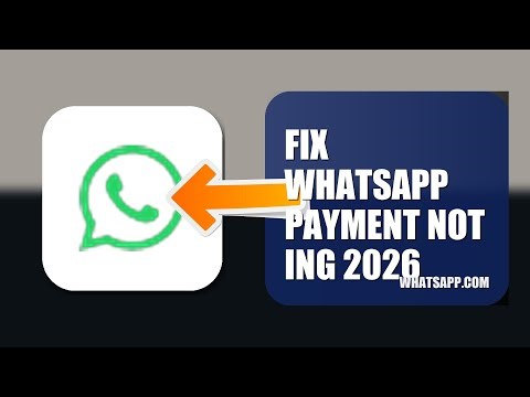 How To Fix WhatsApp Payment Not Processing 2026