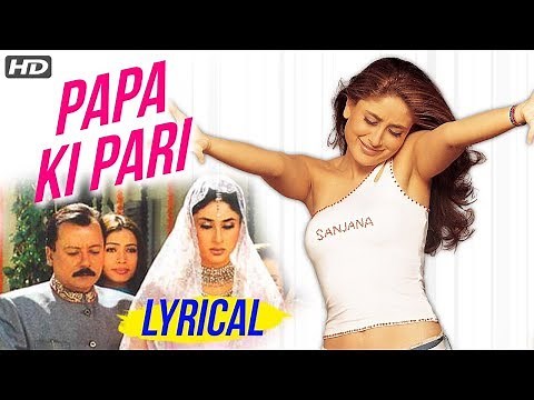 Papa Ki Pari Full Song Lyrical - Kareena Kapoor - Main Prem Ki Diwani Hoon - Hit Bollywood Song