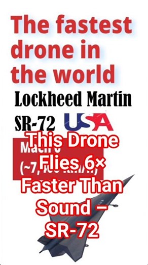 The fastest drone ever built The Lockheed Martin SR-72