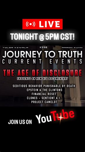 Journey to Truth | 🔥LIVE! New Podcast TONIGHT @ 5pm CST! EP 398 | CURRENT EVENTS | The Age of Disclosure Review | Making Sense of the Chaos 🛸 Join us... | Instagram