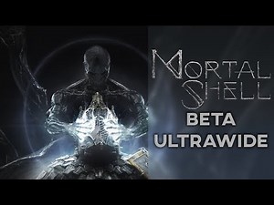 Mortal Shell Beta - 32:9 Showcase | Ultrawide Workaround