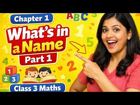 CBSE Class 3 Maths Chapter 1 | What’s in a Name | Number Names & Counting Explained