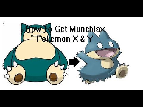 Pokémon X & Y- How to get Munchlax