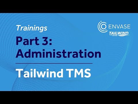 3. Administration | Tailwind TMS Trainings