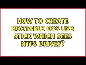 How to create bootable DOS USB stick which sees NTFS drives? (2 Solutions!!)