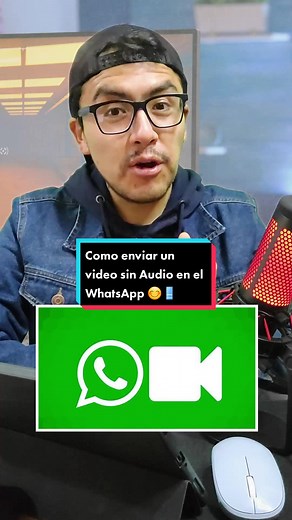 Cómo enviar un video sin audio en WhatsApp