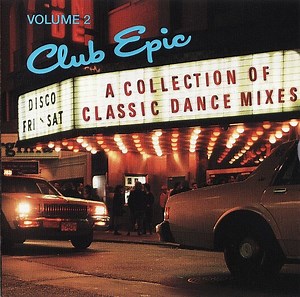 Various - Club Epic (A Collection Of Classic Dance Mixes) Volume 2