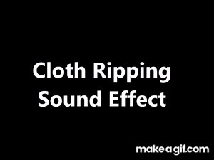 Cloth Ripping Sound Effect on Make a GIF