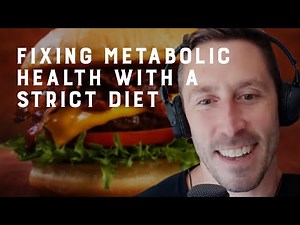 Fixing Metabolic Health With A Strict Diet