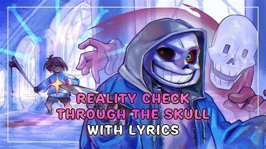 【Undertale/授权代发/中字】Reality Check Through The Skull（BY：Bub8les）