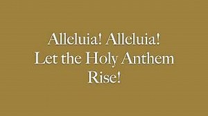 Alleluia! Alleluia! Let the Holy Anthem Rise! arranged by Kathleen Basi Chords - ChordU