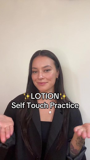 Regulating Self Touch Practice with Lotion