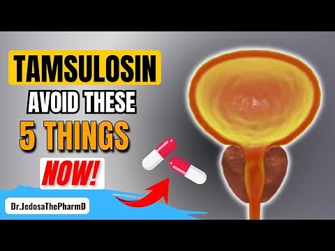 Taking Tamsulosin? 5 Things You Must Avoid If You Are Taking Tamsulosin