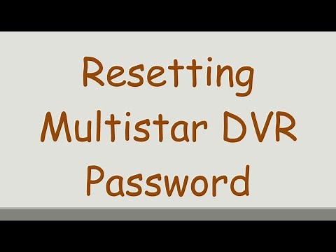 Resetting Multistar DVR Password