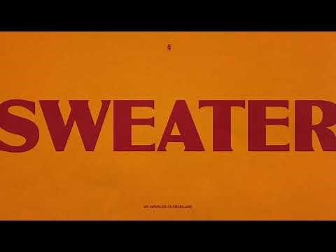 Spencer Sutherland - Sweater (Audio)