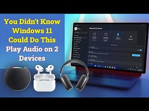 How to Play Audio on Multiple Devices at Once in Windows 11 (Hidden Feature)