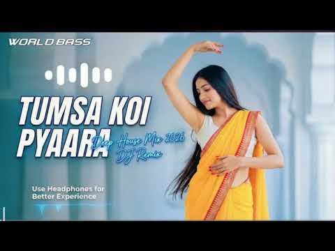 World Bass - Tumsa Koi Pyaara (DJ Remix 2026 Beat Mix ) | New Hindi Song | Deep House Mix |