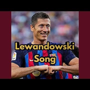 Robert Lewandowski Song