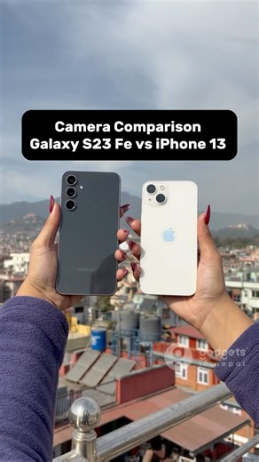 Camera Comparison Galaxy S23 Fe vs iPhone 13 🤯 . . . . . . . #galaxys23fe #iphone13 #camera #comparison #galaxys23fevsiphone13 #samsung #ios #gadgetsinnepal #gadgets #tech #fbreels | Gadgets In Nepal