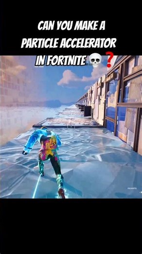 Can You Make A Particle Accelerator In Fortnite ?🥶 #fortnite #fortniteshorts #fortnitechallenges