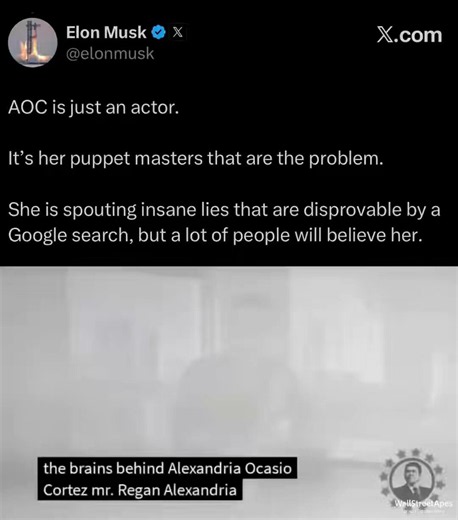 Elon Musk just posted “AOC is an actor”He’s 100% correct, and here’s the proof. AOC was chosen to be in Congress by a Democrat casting call. She’s a political actor that was picked out of 10,000 applicantsAOC’s brother submitted her application and she was chosen by the Executive Director of Justice Democrats Out Of 10,000 CandidatesIt’s all on camera. There is even footage of AOC and Alexandra Rojas both confirming this on camera“Alexandria Ocasio Cortez is not really the congresswoman of New Y