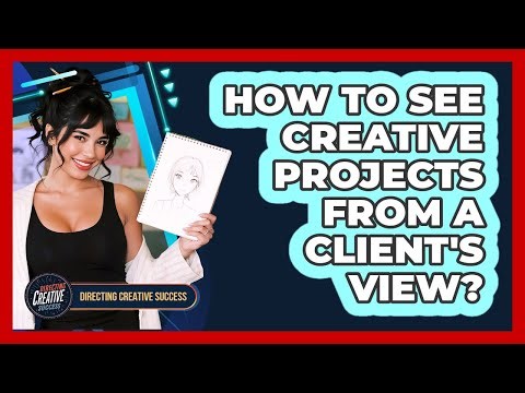 How To See Creative Projects From A Client's View?