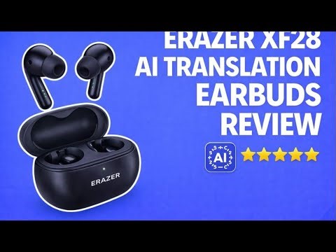 ERAZER XF28 AI Translation Earbuds Review