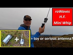 roWaves HF Mini Whip & Elecraft KX2 - Test and Review