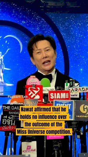 Nawat clarified that he possesses no authority to influence, intervene in, or determine the outcome of the Miss Universe competition. | Pageant Talk