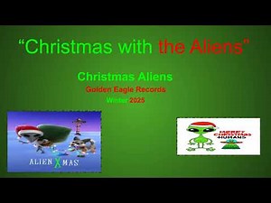 Christmas Aliens - "Christmas with the Aliens"