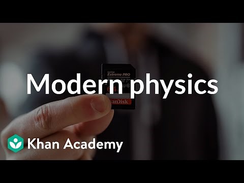 Modern Physics (Course Intro) | Physics | Khan Academy