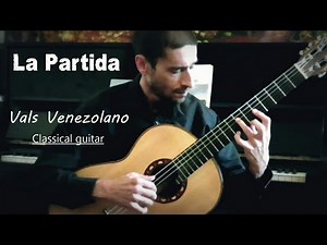 La Partida - Vals Venezolano | César Silva - Classical Guitar