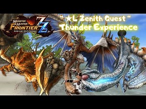 Monster Hunter Frontier Z Zenith " ★4 Zenith Quest : Thunder Experience "