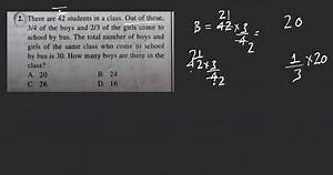 There are 42 students in a class. Out of these, 3 / 4 of the bo... | Filo
