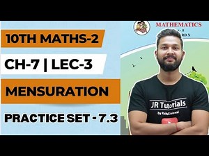 10th Maths -2 | Chapter 7 | Mensuration | Practice Set-7.3 | Lecture 3 | Maharashtra Board |