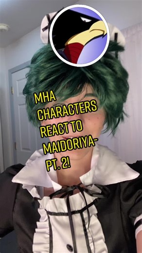 MHA Characters React to Maidoriya Part 2!