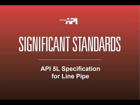 Webinar: Significant Standards: API 5L Specification for Line Pipe