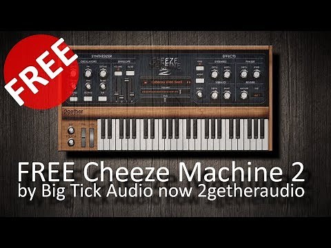 FREE Cheeze Machine 2 by Big Tick Audio (now 2getheraudio)