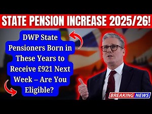 DWP State Pensioners Born in These Years to Receive £921 Next Week – Are You Eligible?
