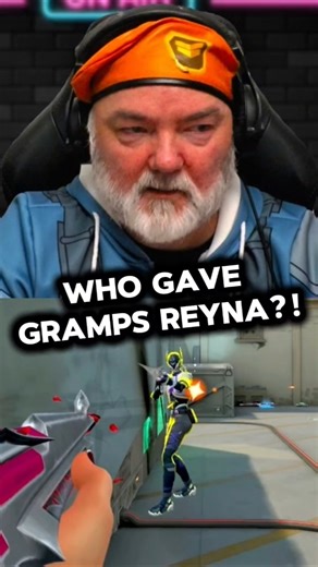 WHO GAVE GRAMPS REYNA?!