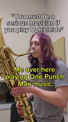 I'm not serious whatsoever #ophicleide