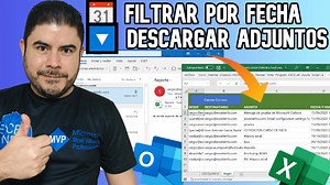 Cómo extraer correos desde Outlook a Excel filtrando por fecha y descargar archivos adjuntos - Sergio Alejandro Campos