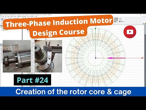 Creation of the rotor core & cage (3-ph Induction Motor Design Course #24)