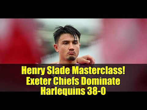 Henry Slade Masterclass! Exeter Chiefs Dominate Harlequins 38-0 | Rugby Highlights