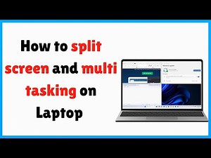 How to Split Screen and Multitask on Laptop (Windows 10/11 Easy Guide)
