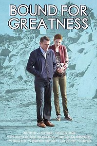 Bound for Greatness - Movie